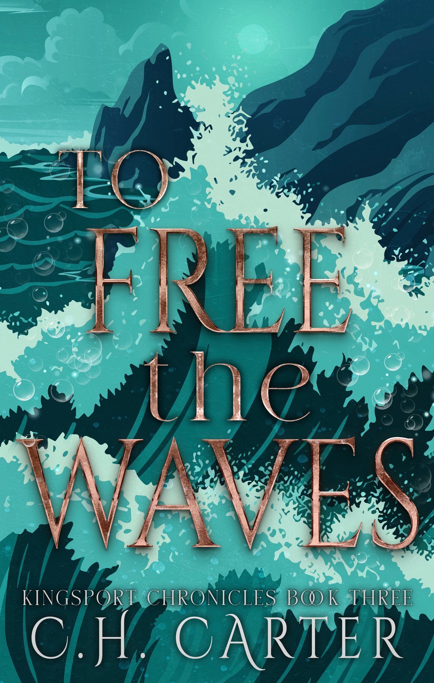 To Free the Waves - Kingsport Chronicles Book 3 (PREORDER)