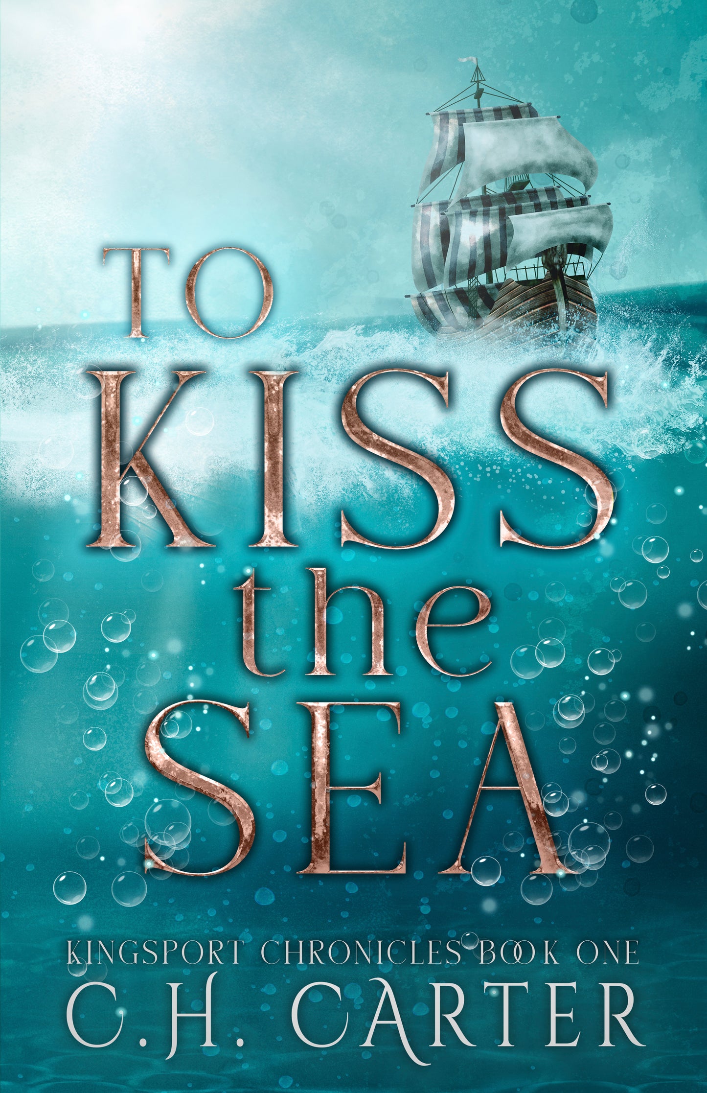 To Kiss the Sea - Kingsport Chronicles Book 1